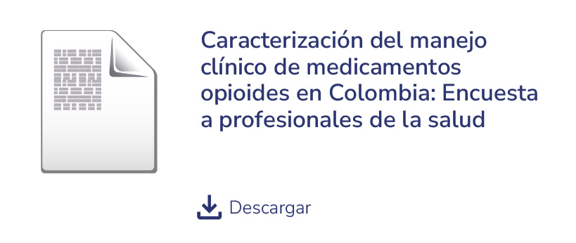 Métodos Cuantitativos – Caracterización del manejo clínico de medicamentos opioides en Colombia